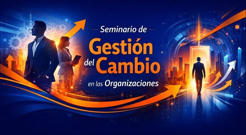 Seminario de Gestión del Cambio en las Organizaciones